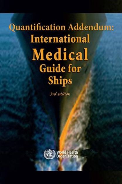 IMO-114 E - Quantification Addendum: International Medical Guide for Ships